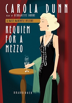 Requiem for a Mezzo (Daisy Dalrymple Mysteries (Audio)) By Carola Dunn, Bernadette Dunne (Read by) Cover Image