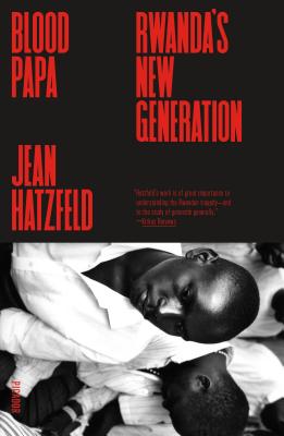 Blood Papa: Rwanda's New Generation Cover Image