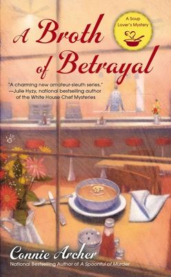 A Broth of Betrayal (A Soup Lover's Mystery #2)