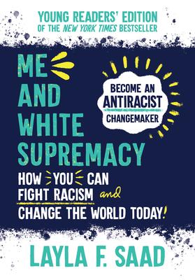 Me and White Supremacy: Young Readers' Edition Cover Image