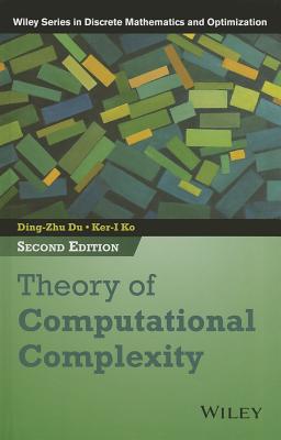 Theory of Computational Complexity By Ding-Zhu Du, Ker-I Ko, Dingzhu Du Cover Image