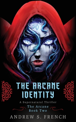 The Arcane Identity By Andrew S. French Cover Image