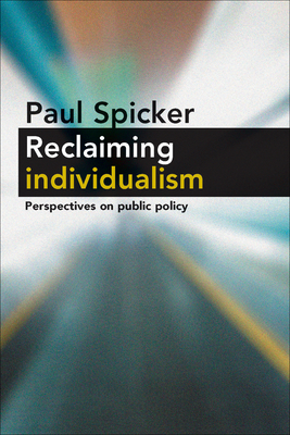 Reclaiming Individualism: Perspectives on Public Policy By Paul Spicker Cover Image