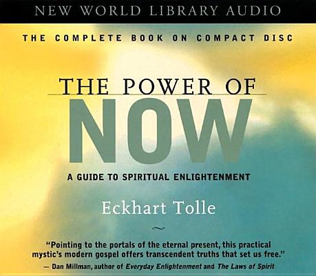 The Power of Now: A Guide to Spiritual Enlightenment By Eckhart Tolle (Read by) Cover Image