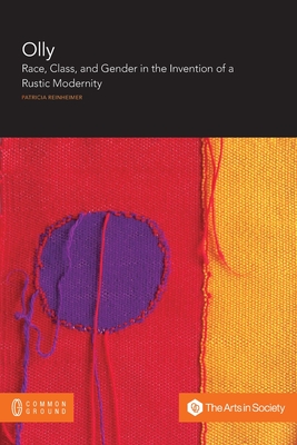 Olly: Race, Class, and Gender in the Invention of a Rustic Modernity Cover Image