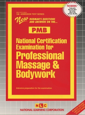 National Certification Examination for Professional Massage & Bodywork (PMB) (Admission Test Series #108) By National Learning Corporation Cover Image