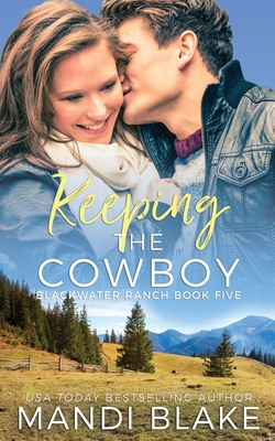 Keeping the Cowboy: A Contemporary Christian Romance Cover Image