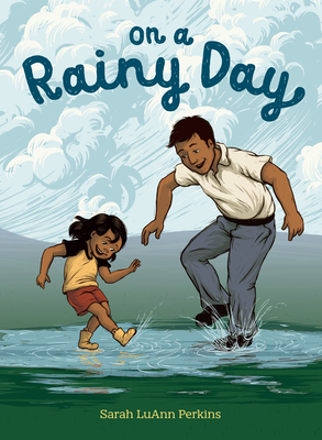On a Rainy Day By Sarah LuAnn Perkins, Sarah LuAnn Perkins (Illustrator) Cover Image