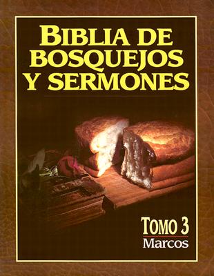 Biblia de Bosquejos y Sermones-RV 1960-Mark (Biblia de Bosquejos y Sermones N.T. #3) Cover Image