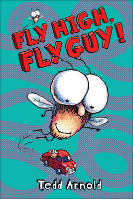 Fly High, Fly Guy! By Tedd Arnold Cover Image