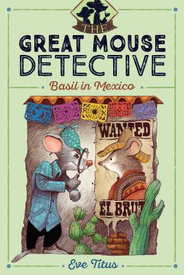 Basil in Mexico (The Great Mouse Detective #3) By Eve Titus, Paul Galdone (Illustrator) Cover Image