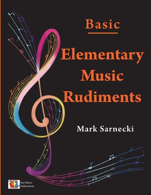 Elementary Music Rudiments Basic By Mark Sarnecki Cover Image