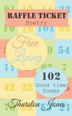 Raffle Ticket Poetry. Free Living Cover Image