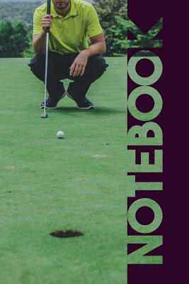 Notebook: Putter Stylish Composition Book for Golf Putting Beginners Cover Image