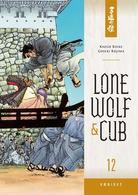Lone Wolf and Cub Omnibus Volume 12 By Kazuo Koike Cover Image