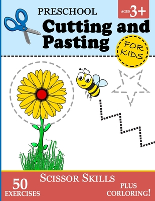 Preschool Cutting and Pasting for Kids: Cutting Practice for Toddlers (Age 3+) - Scissor Skills Workbook for Kids Vol. 1 Cover Image