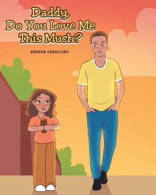 How Much Do You Love Me, Daddy? How Much Do You Love Me, Daddy?
