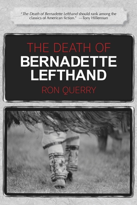 The Death of Bernadette Lefthand By Ron Querry Cover Image