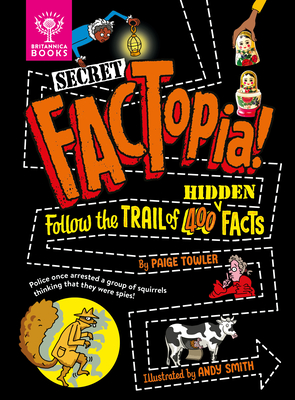 Secret Factopia!: Follow the Trail of 400 Hidden Facts Cover Image