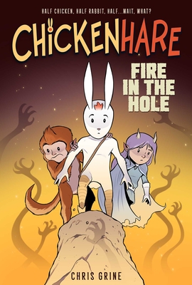 Chickenhare Volume 2: Fire in the Hole By Chris Grine, Chris Grine (Illustrator) Cover Image