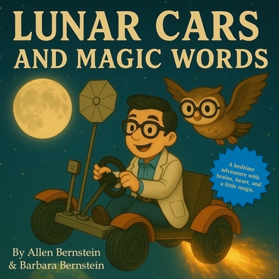 Lunar Cars and Magic Words: A mathematician tells his sons a very original bedtime story-with plenty of humor and a dash of set theory (Wise Old Owl Books)