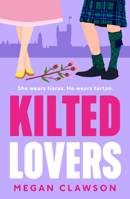Kilted Lovers By Megan Clawson Cover Image