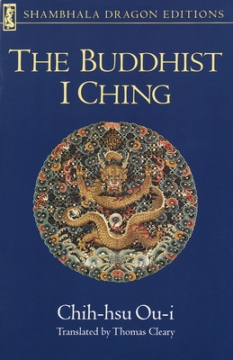 The Buddhist I Ching By Chih-hsu Ou-i, Thomas Cleary (Translated by) Cover Image