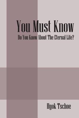 You Must Know: Do You Know About The Eternal Life? Cover Image