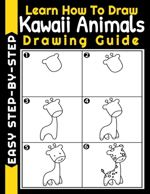 Learn How To Draw Kawaii Animals Easy Step-By-Step Drawing Guide For Kids  And Adults: Cute Animals Kawaii Sketchbook for Girls with 100 Pages of   (Paperback) | Left Bank Books