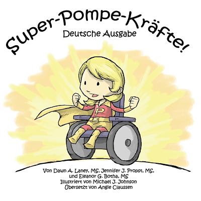 Super-Pompe-Kräfte By Jennifer J. Propst MS, Eleanor G. Botha MS, Michael J. Johnson (Illustrator) Cover Image