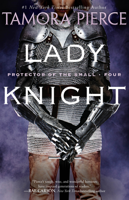 Lady Knight: Book 4 of the Protector of the Small Quartet