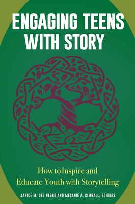 Engaging Teens with Story: How to Inspire and Educate Youth with Storytelling Cover Image