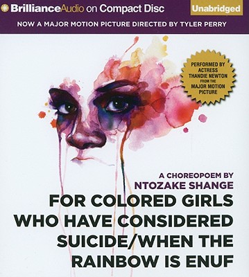 For Colored Girls Who Have Considered Suicide/When the Rainbow Is Enuf By Ntozake Shange, Thandie Newton (Read by) Cover Image
