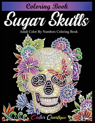 Sugar Skulls Coloring Book - Adult Color by Numbers Coloring Book
