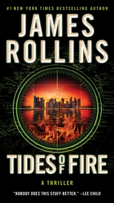 Tides of Fire: A Sigma Force Novel By James Rollins Cover Image