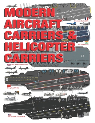 Modern Aircraft Carriers & Helicopter Carriers: Active Ships in Service - Illustrated Cover Image