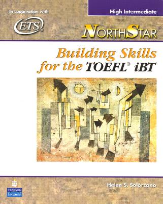 Northstar: Building Skills for the TOEFL Ibt, High-Intermediate Student Book By Helen Solorzano Cover Image