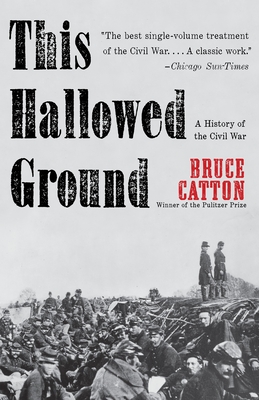 This Hallowed Ground: A History of the Civil War (Vintage Civil War Library) Cover Image