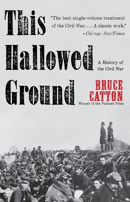 This Hallowed Ground: A History of the Civil War (Vintage Civil War Library)