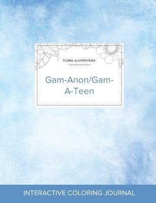 Adult Coloring Journal: Gam-Anon/Gam-A-Teen (Floral Illustrations, Clear Skies) Cover Image
