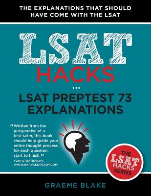 LSAT Preptest 73 Explanations: A Study Guide for LSAT 73 (LSAT Hacks Series) Cover Image
