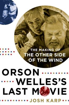 Orson Welles's Last Movie: The Making of The Other Side of the Wind Cover Image