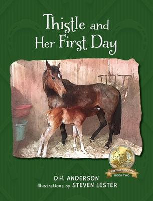 Thistle and Her First Day By D. H. Anderson, Steven Lester (Illustrator) Cover Image