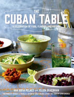 The Cuban Table: A Celebration of Food, Flavors, and History Cover Image