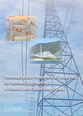 Thermophysical Properties of Materials for Nuclear Engineering: A Tutorial and Collection of Data Cover Image
