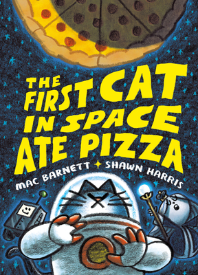Cover for The First Cat in Space Ate Pizza