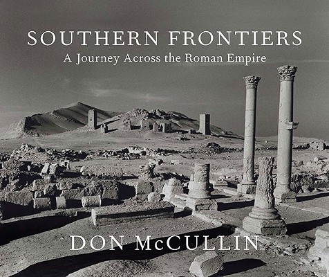 Southern Frontiers: A Journey Across the Roman Empire