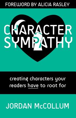 Cover for Character Sympathy: creating characters your readers HAVE to root for