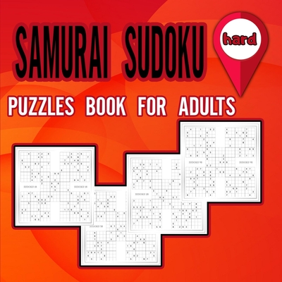 Samurai Sudoku Puzzles Book for Adults Hard: Activity book for Adults and lovers of sudoku puzzles/ Puzzles Book to Shape your brain / Hard level By Moty M. Publisher Cover Image
