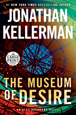 The Museum of Desire: An Alex Delaware Novel